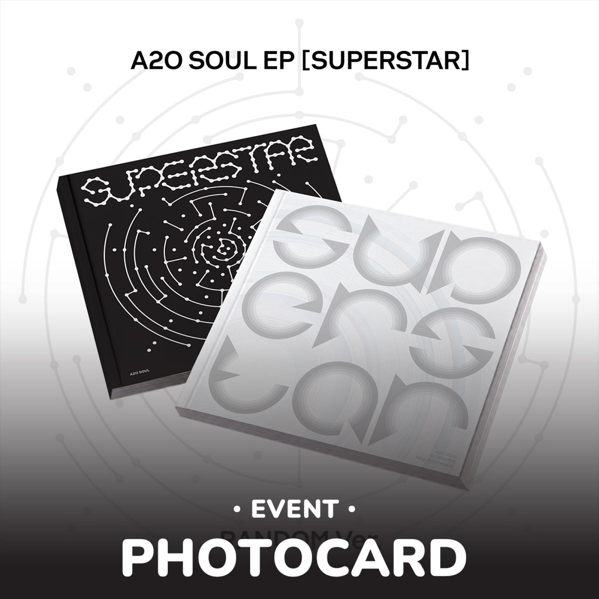 A2O SOUL A2O SOUL - SUPERSTAR - EP Album (SOUL Ver. / CONSTELLATION Ver.)