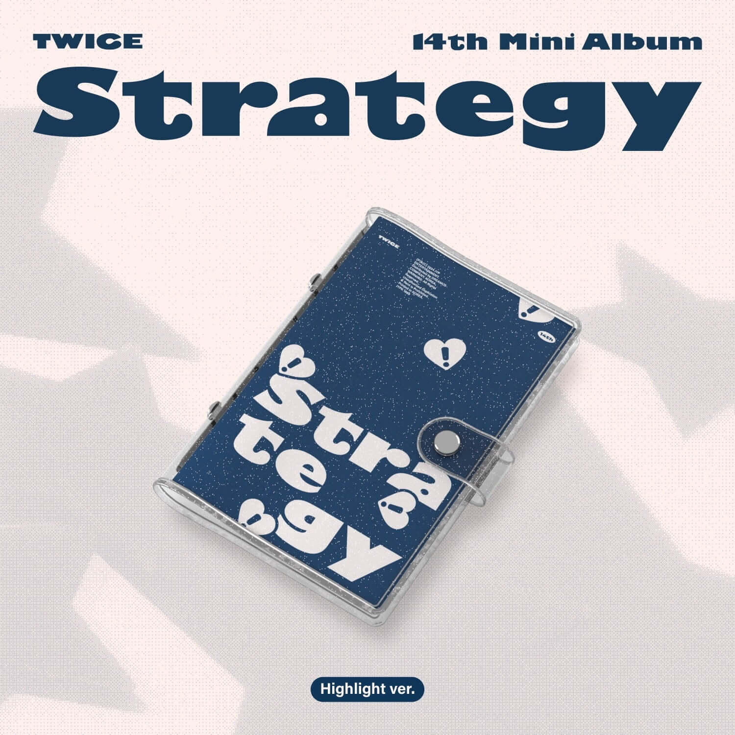 TWICE - 14th Mini Album [STRATEGY] (Highlight ver.) - Album Kpop : couverture “Strategy” et boîtier, visuel premium bleu.