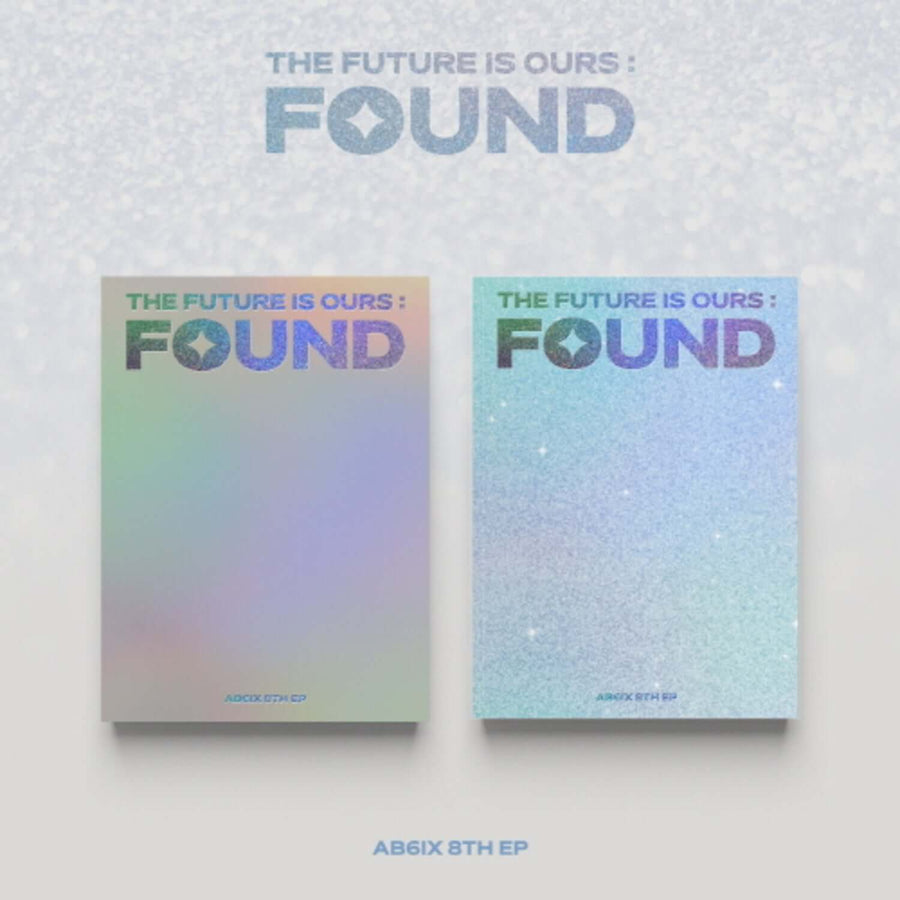 AB6IX - THE FUTURE IS OURS : FOUND (SHINE Ver. / BRIGHT Ver.) (Random 1 of 2) - Album Kpop