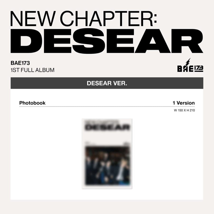 BAE173 - 1ST FULL ALBUM [NEW CHAPTER : DESEAR] (DESEAR ver.) (EVER ver.) - Album Kpop