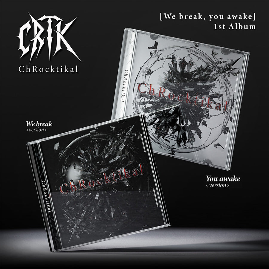 CHROCKTIKAL - 1st Album [We break, you awake] (We break ver./You awake ver.) - Album Kpop