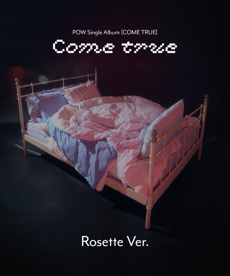 POW - Single Album [COME TRUE] (Rosette Ver.) - Album Kpop, coffret collectionneur, lit décoratif sur fond sombre