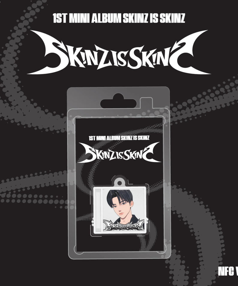 SKINZ - 1st Album [SKINZ IS SKINZ] (NFC Ver.) - Album Kpop, pochette et photo NFC de SKINZ sur fond noir graphique.