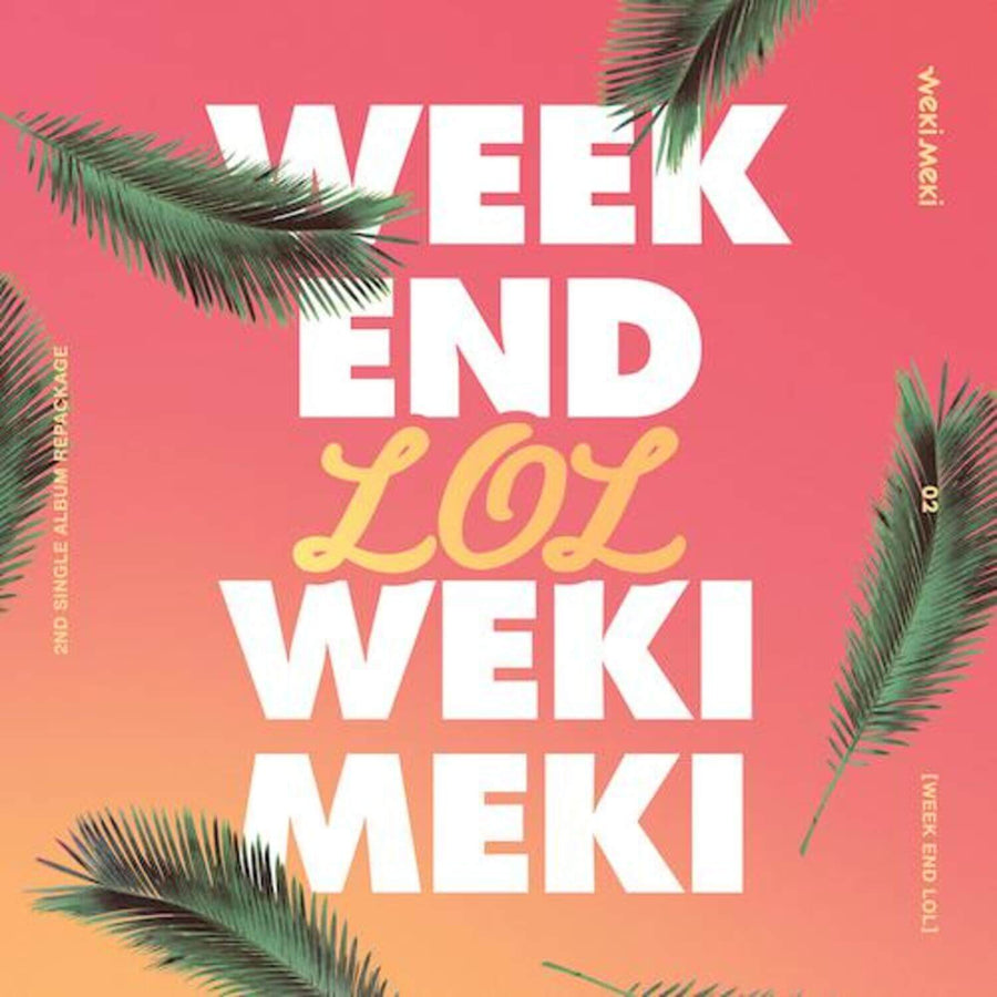 WEKI MEKI - 2nd Album [WEEK END LOL] - Album Kpop